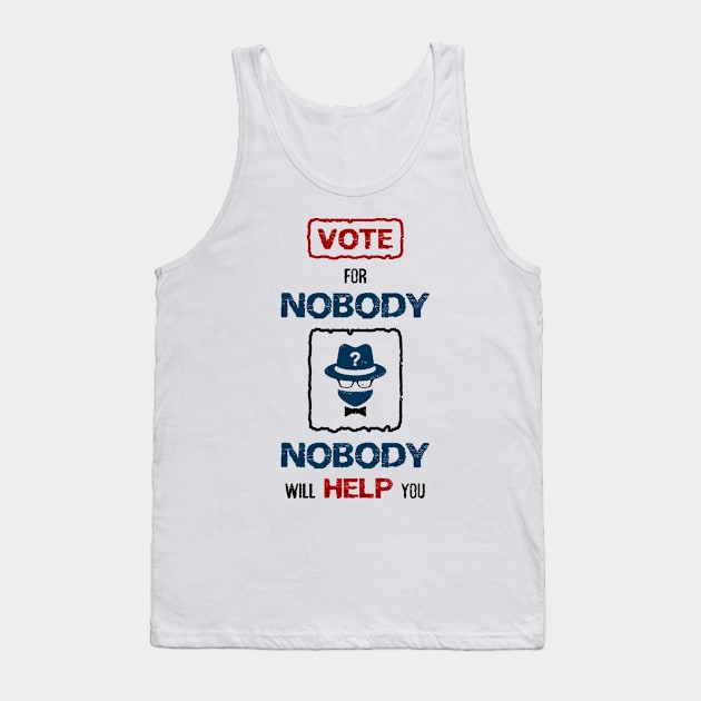 Vote for Nobody Tank Top by psychoshadow